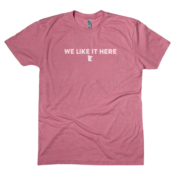 We Like It Here - Minnesota T-Shirt - Northmade Co