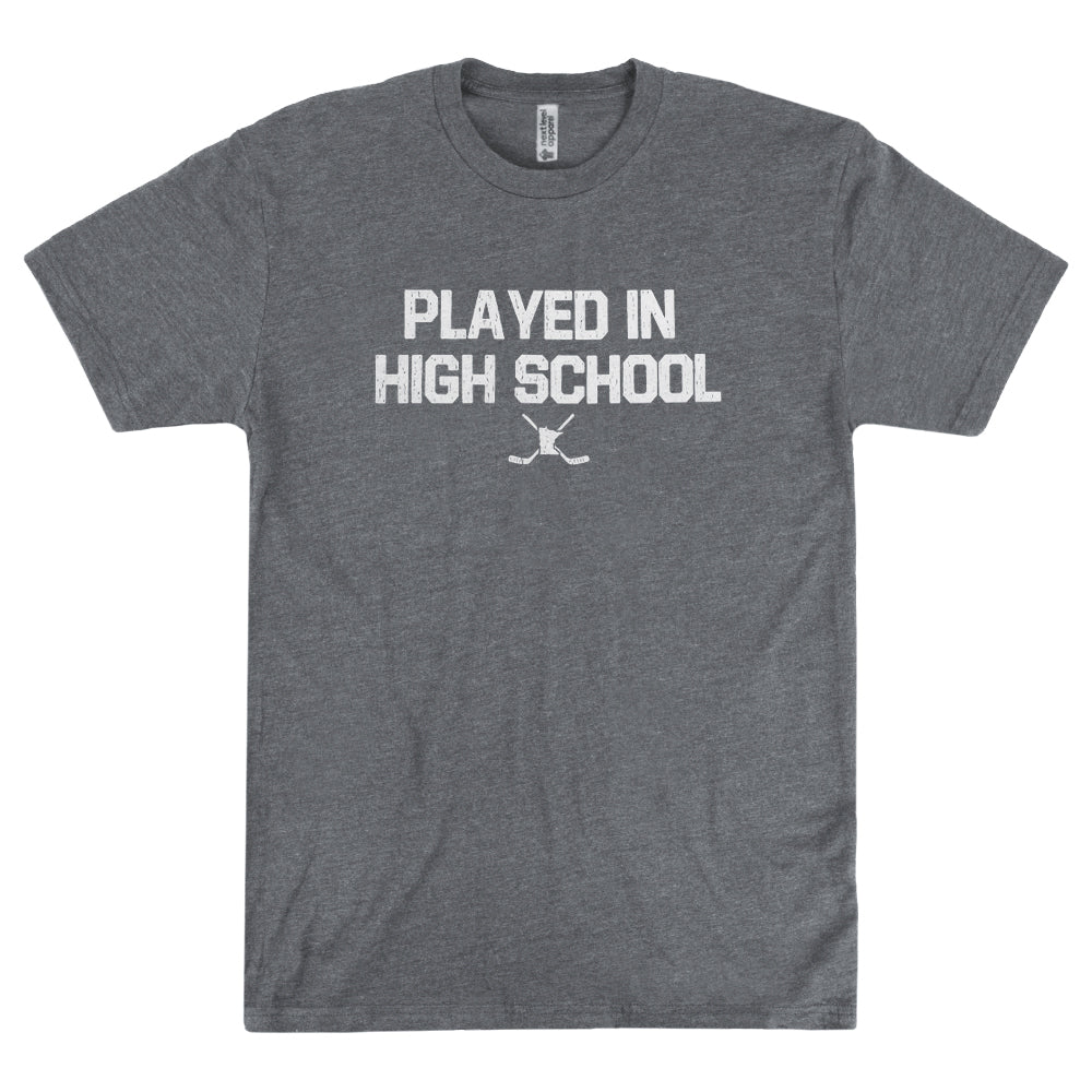 Played in High School - Minnesota Hockey T-Shirt - Northmade Co