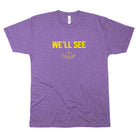 We'll See | Minnesota Football Shirt - Northmade Co