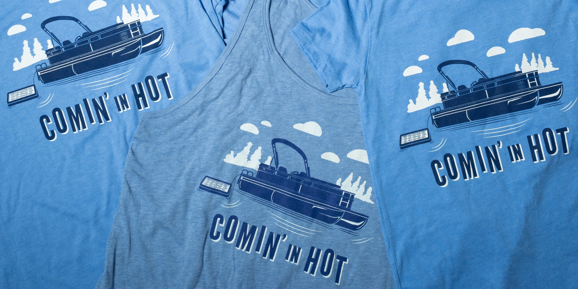 Comin' In Hot - Pontoon Boat Shirt - Northmade Co