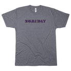 Someday Shirt - Northmade Co