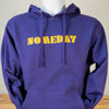 SOMEDAY Hoodie - Northmade Co